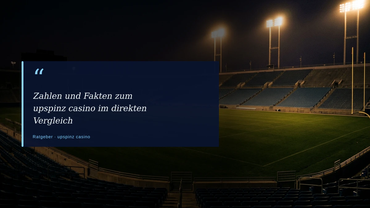 Zahlen und Fakten zum upspinz casino im direkten Vergleich