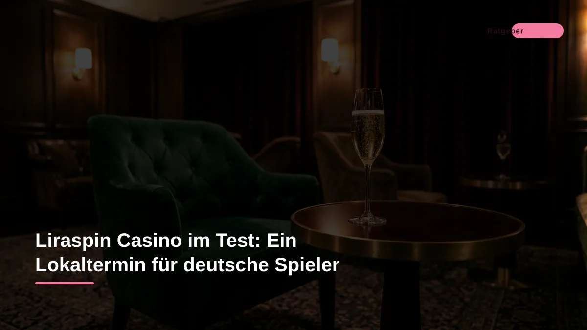 Liraspin Casino im Test: Ein Lokaltermin für deutsche Spieler
