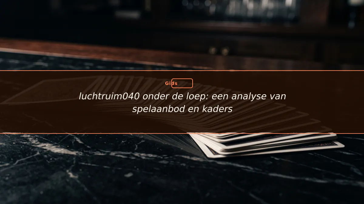 luchtruim040 onder de loep: een analyse van spelaanbod en kaders