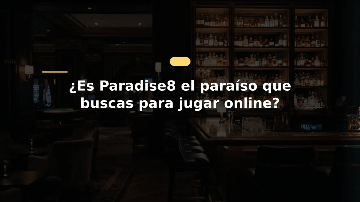¿Es Paradise8 el paraíso que buscas para jugar online?