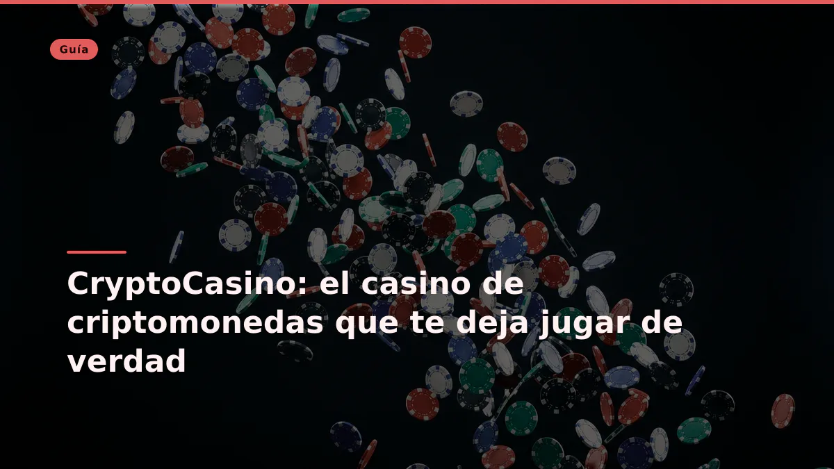 CryptoCasino: el casino de criptomonedas que te deja jugar de verdad