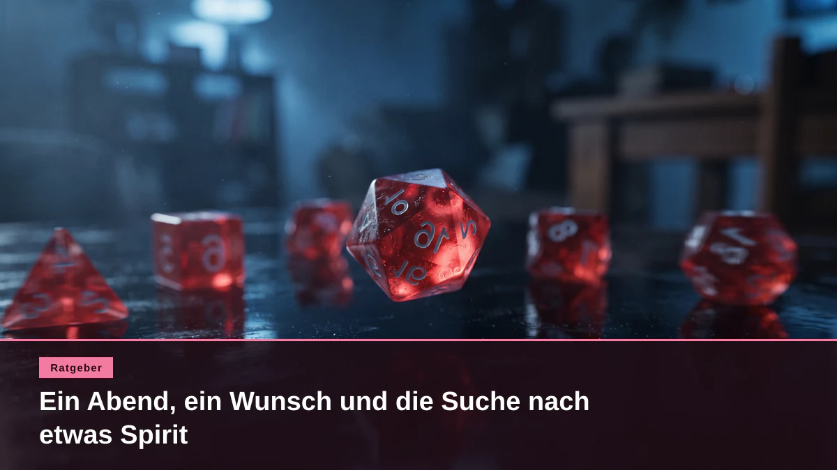 Ein Abend, ein Wunsch und die Suche nach etwas Spirit