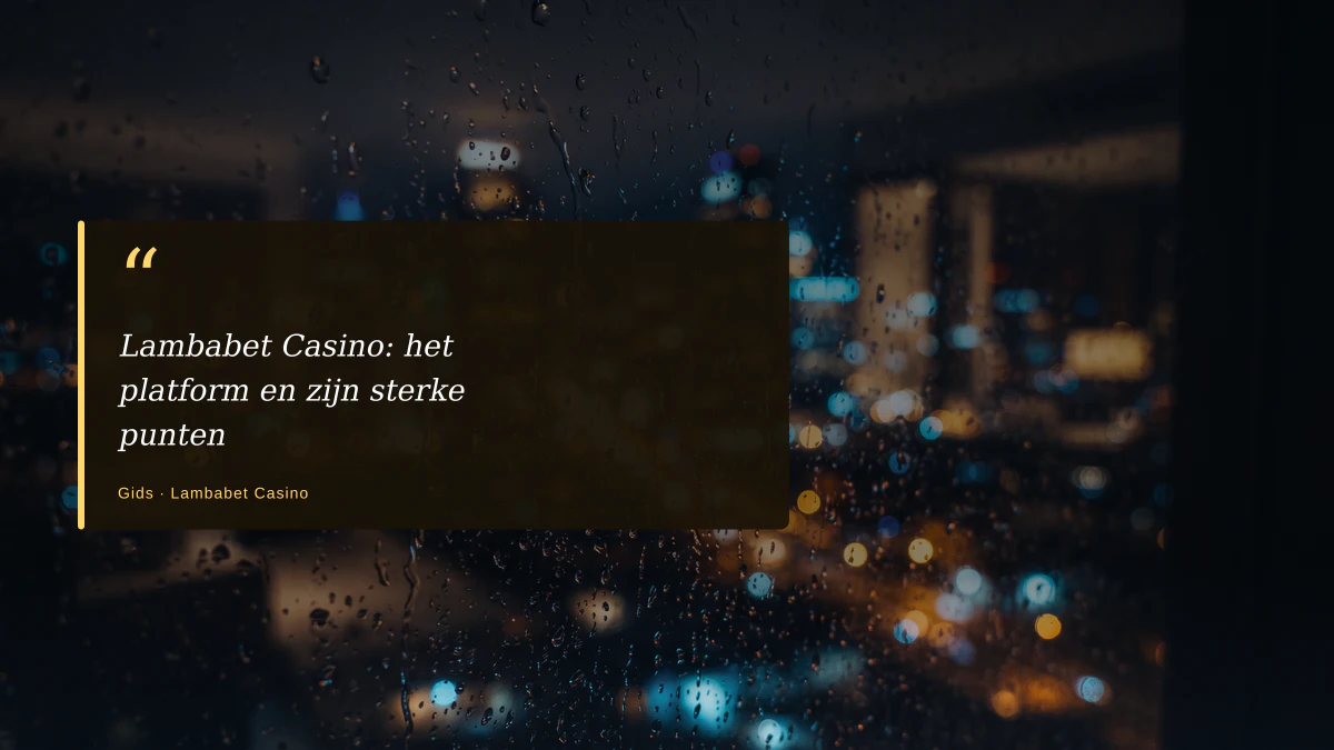 Lambabet Casino: het platform en zijn sterke punten