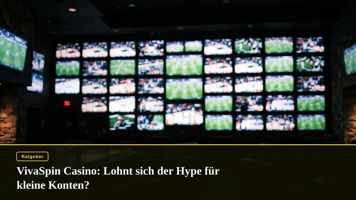 VivaSpin Casino: Lohnt sich der Hype für kleine Konten?