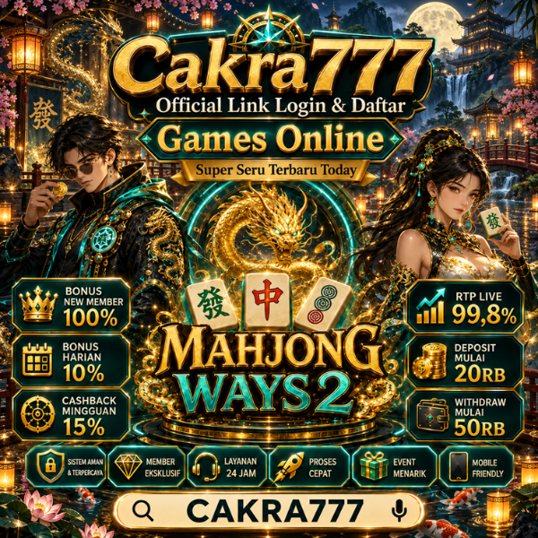 Cakra777 Official Link Login & Daftar Games Online Super Seru Terbaru Today