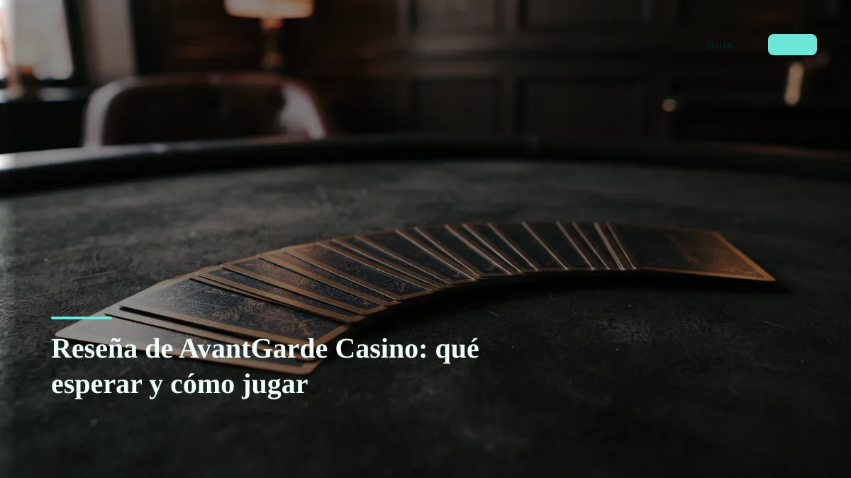 Reseña de AvantGarde Casino: qué esperar y cómo jugar