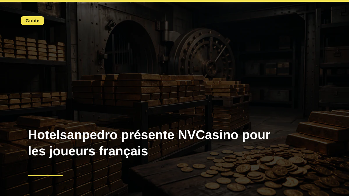 Hotelsanpedro présente NVCasino pour les joueurs français