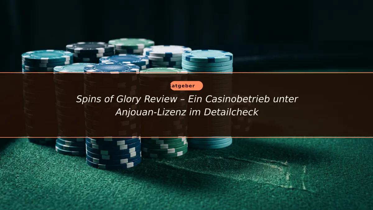 Spins of Glory Review – Ein Casinobetrieb unter Anjouan-Lizenz im Detailcheck