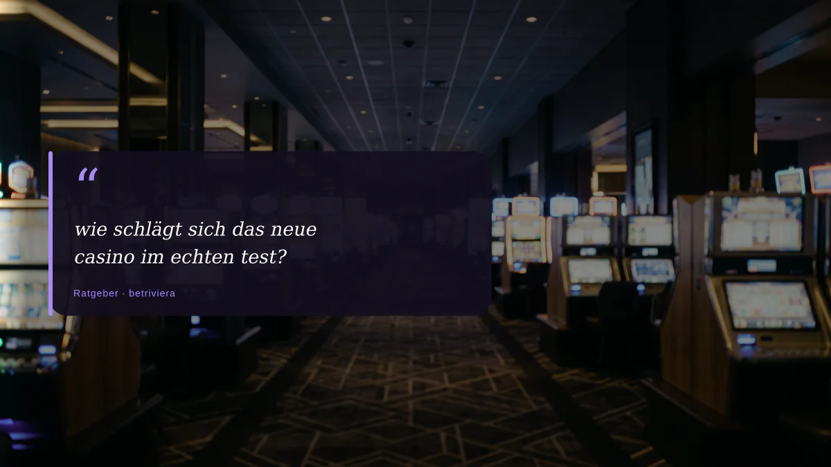 wie schlägt sich das neue casino im echten test?
