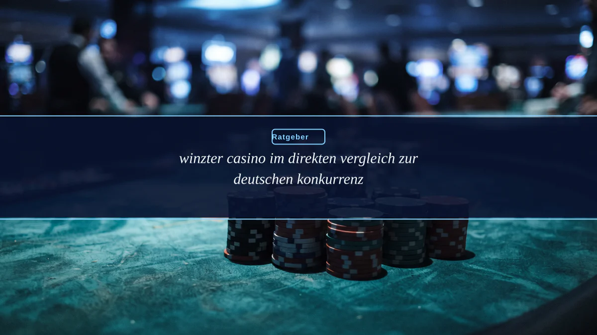 winzter casino im direkten vergleich zur deutschen konkurrenz