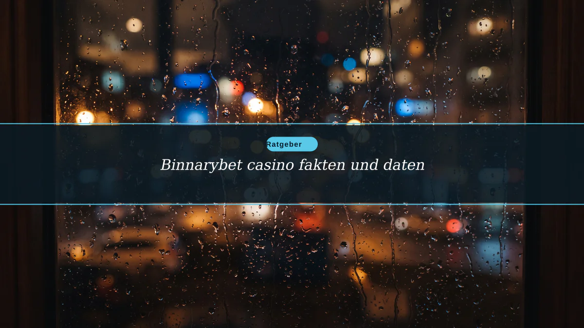 Binnarybet casino fakten und daten