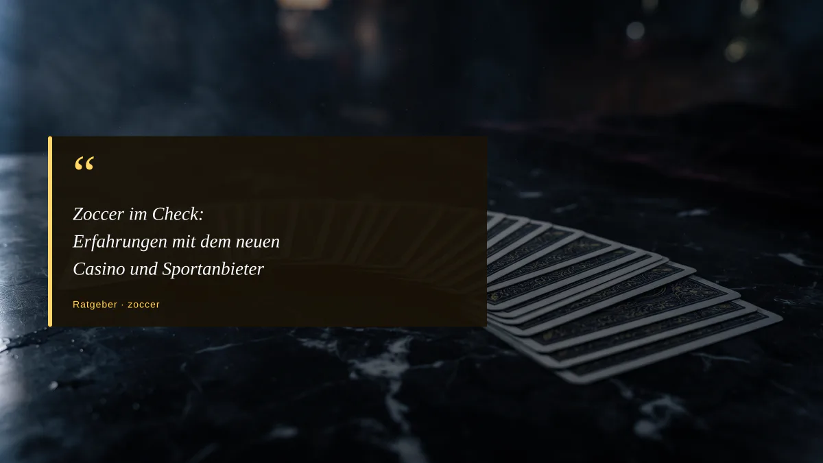 Zoccer im Check: Erfahrungen mit dem neuen Casino und Sportanbieter