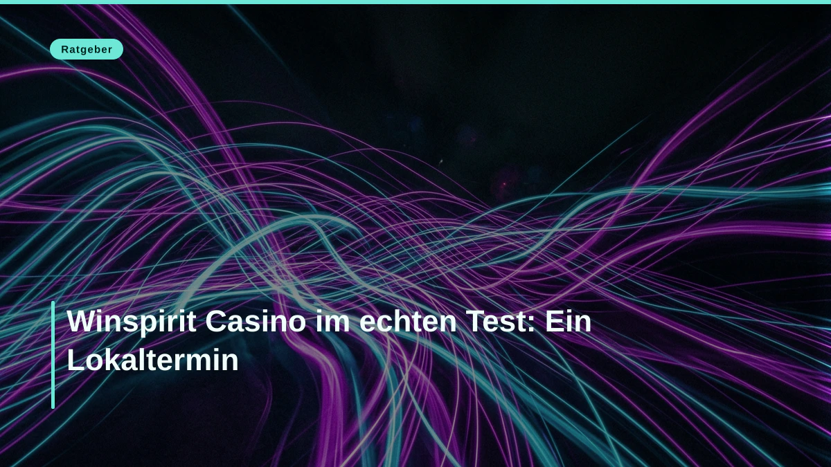 Winspirit Casino im echten Test: Ein Lokaltermin