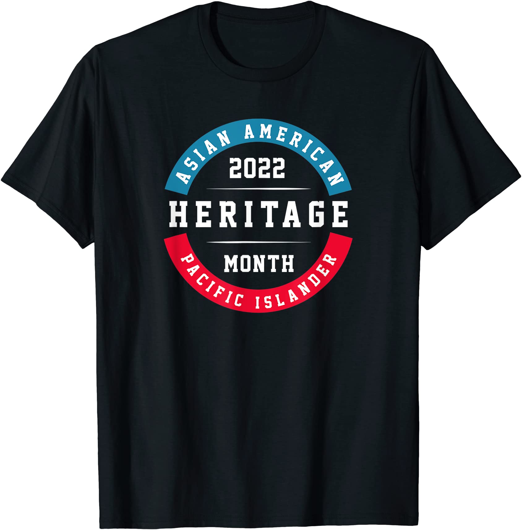 Asian American Pacific Islander Heritage Month 2022 Unisex T-Shirt
