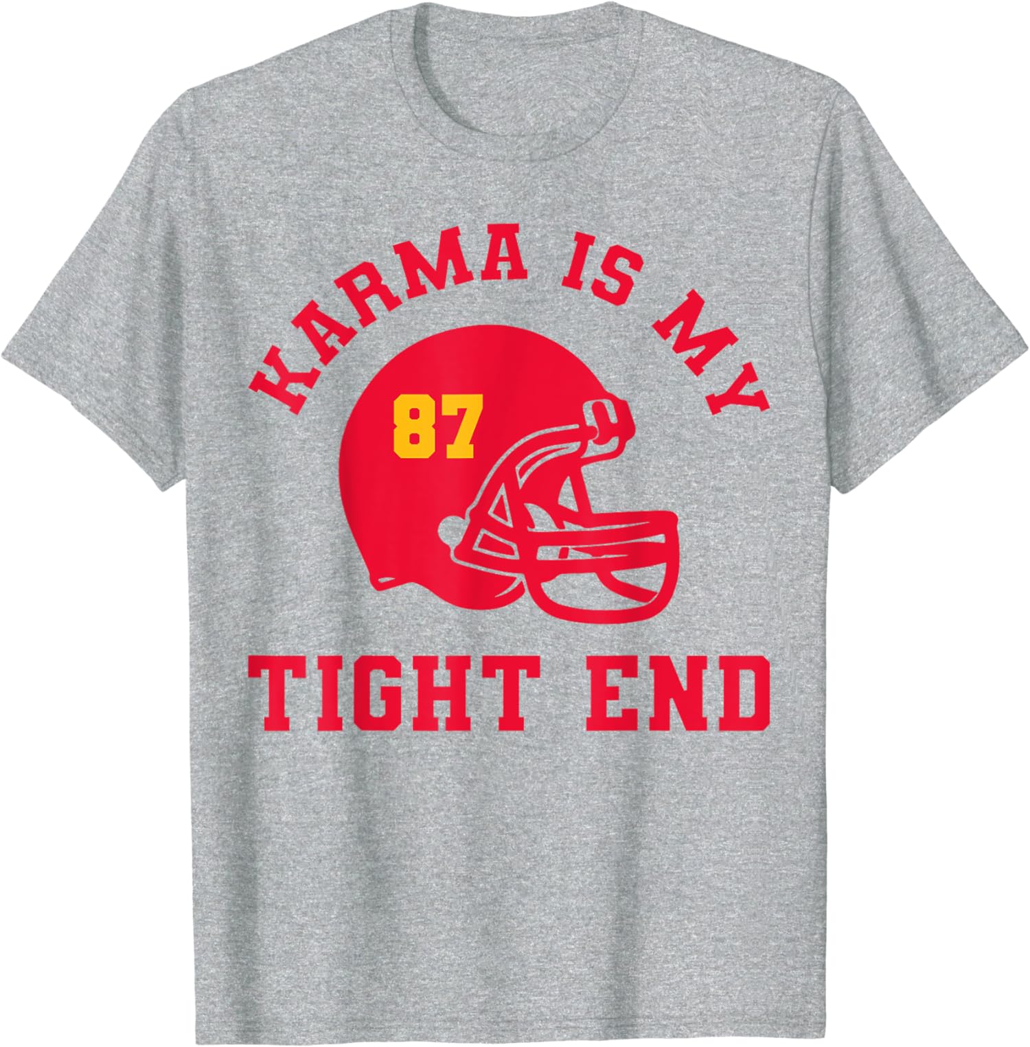 Karma Is My Tight End American Football Unisex T-Shirt