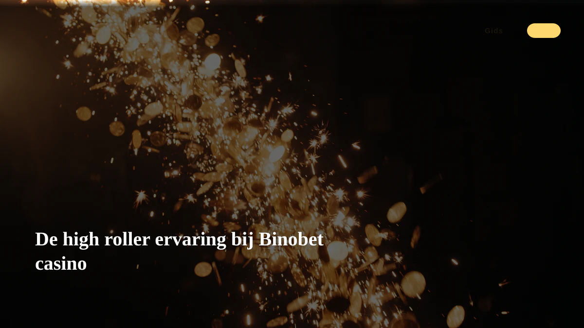 De high roller ervaring bij Binobet casino