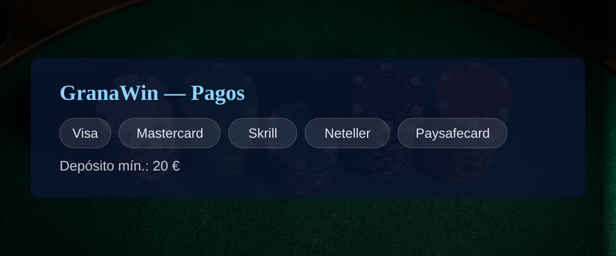 GranaWin &mdash; Pagos: Visa, Mastercard, Skrill, Neteller, Paysafecard