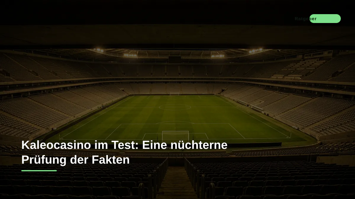 Kaleocasino im Test: Eine nüchterne Prüfung der Fakten