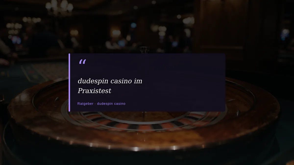 dudespin casino im Praxistest