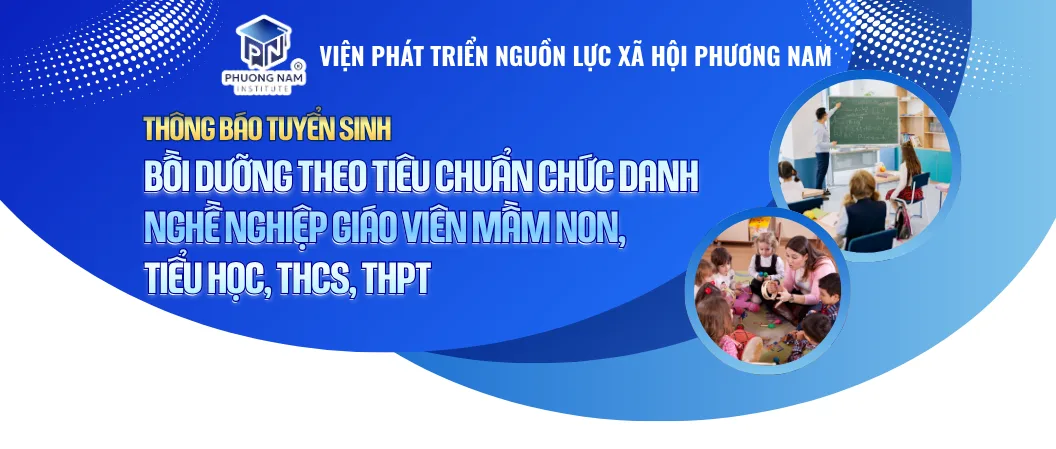 BỒI DƯỠNG THEO TIÊU CHUẨN CHỨC DANH NGHỀ NGHIỆP GIÁO VIÊN MẦM NON, TIỂU HỌC, THCS VÀ THPT