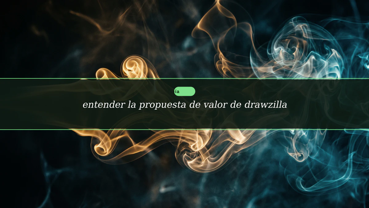 entender la propuesta de valor de drawzilla