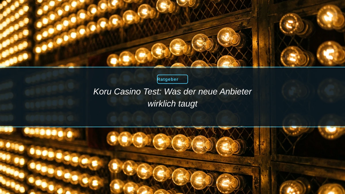 Koru Casino Test: Was der neue Anbieter wirklich taugt