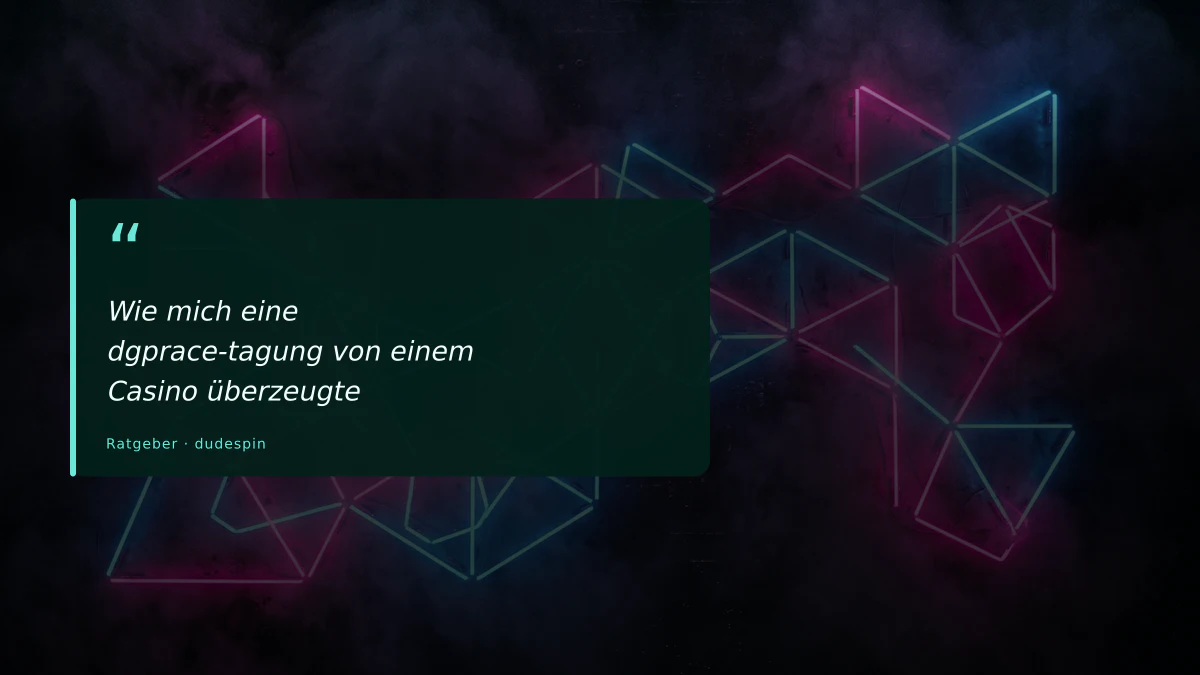 Wie mich eine dgprace-tagung von einem Casino überzeugte