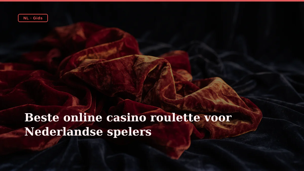 Beste online casino roulette voor Nederlandse spelers