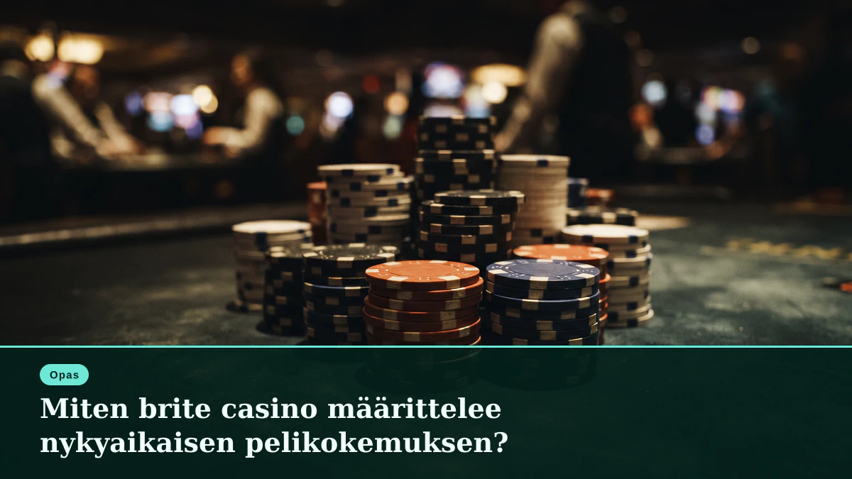 Miten brite casino määrittelee nykyaikaisen pelikokemuksen?