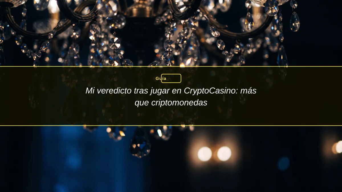 Mi veredicto tras jugar en CryptoCasino: más que criptomonedas