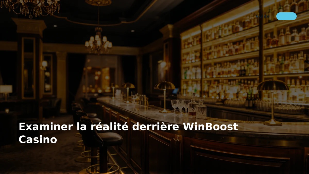 Examiner la réalité derrière WinBoost Casino