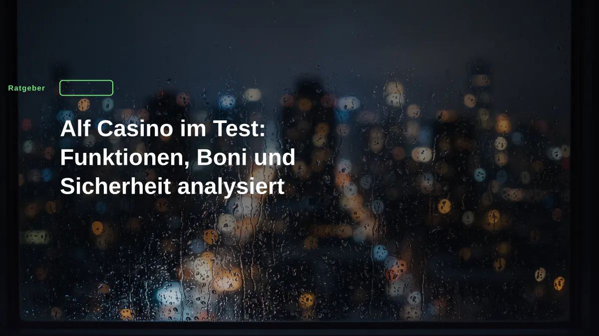 Alf Casino im Test: Funktionen, Boni und Sicherheit analysiert