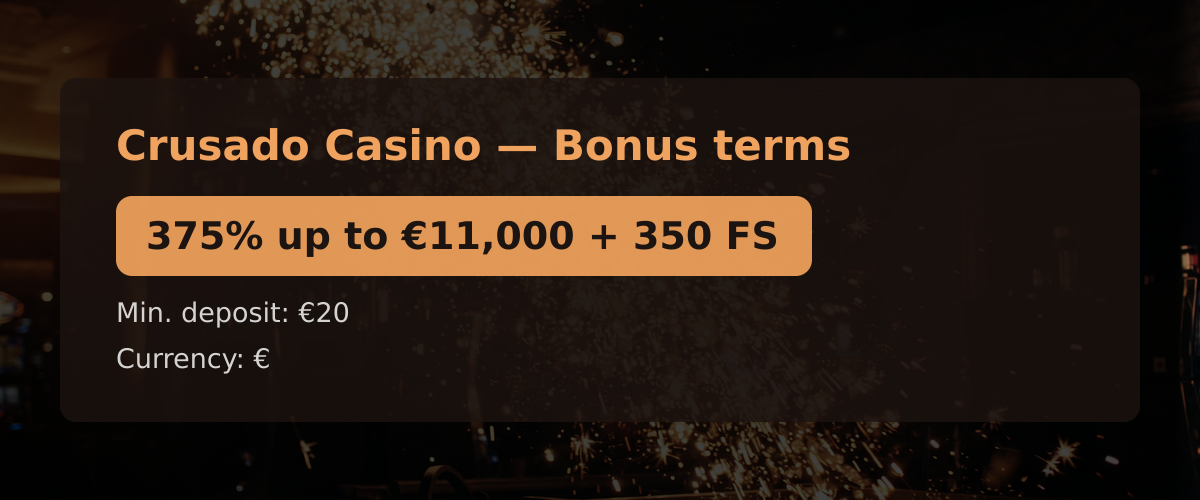 Crusado Casino � Bonus terms: 375% up to �11,000 + 350 FS