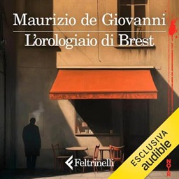 Maurizio de Giovanni – L’orologiaio di Brest (2025) (mp3 – 128 kbps)