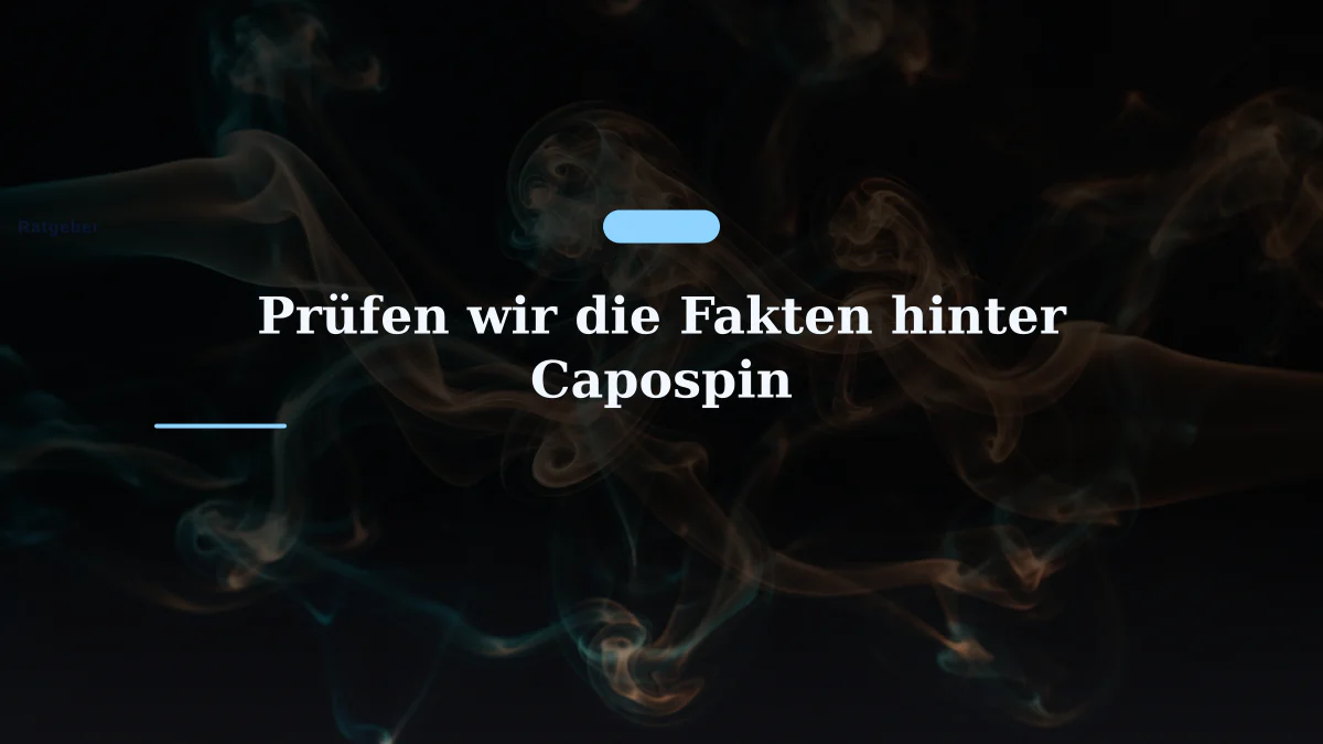 Prüfen wir die Fakten hinter Capospin