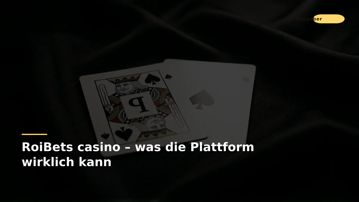 RoiBets casino – was die Plattform wirklich kann