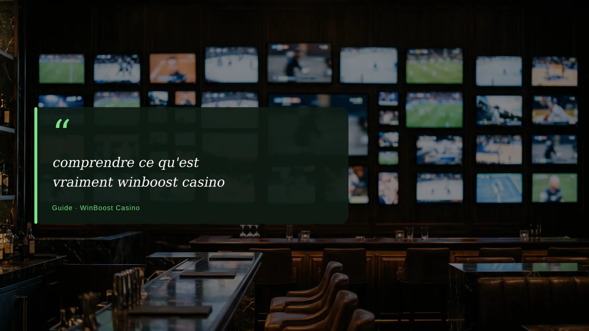comprendre ce qu'est vraiment winboost casino