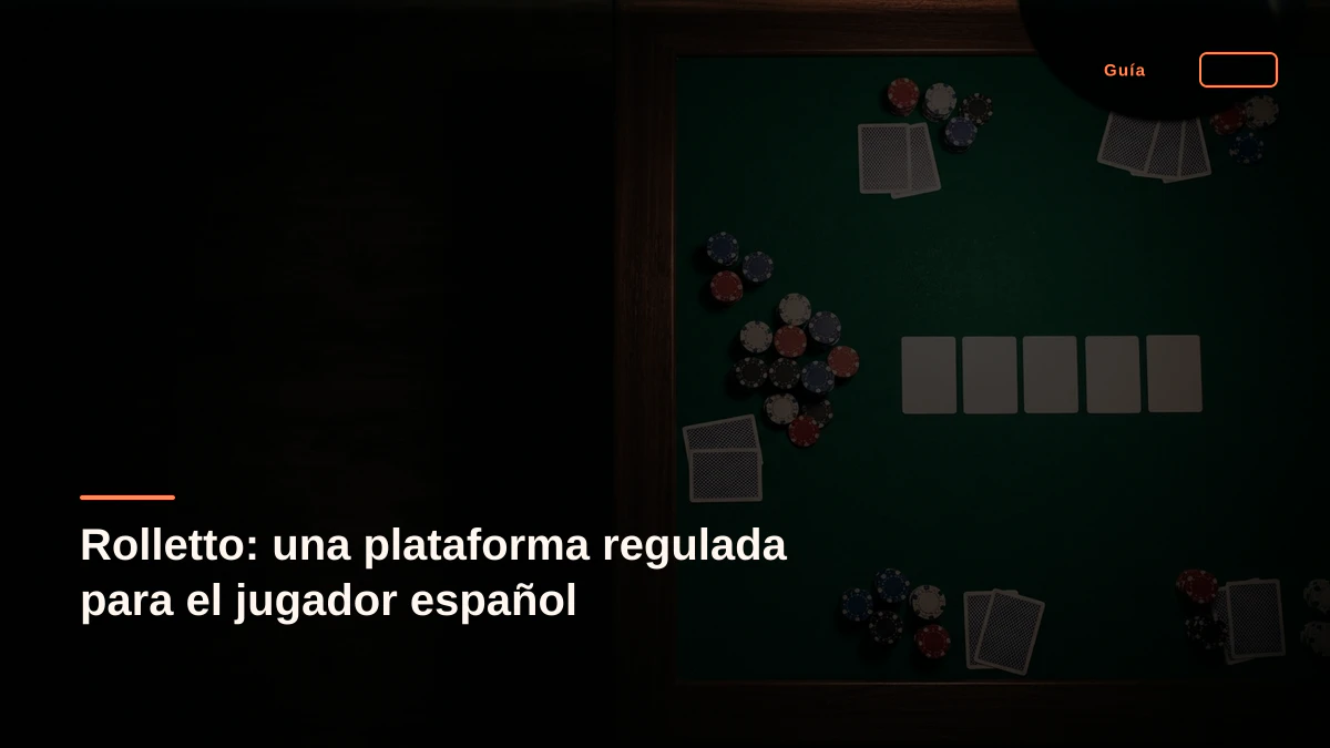 Rolletto: una plataforma regulada para el jugador español