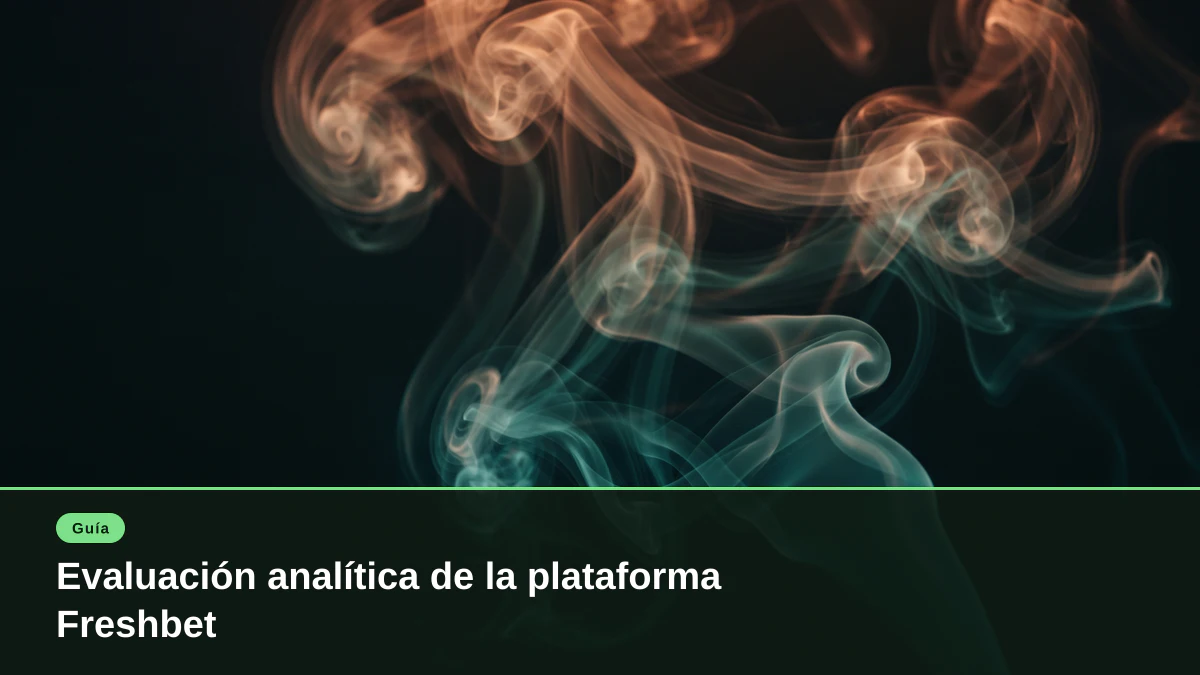 Evaluación analítica de la plataforma Freshbet
