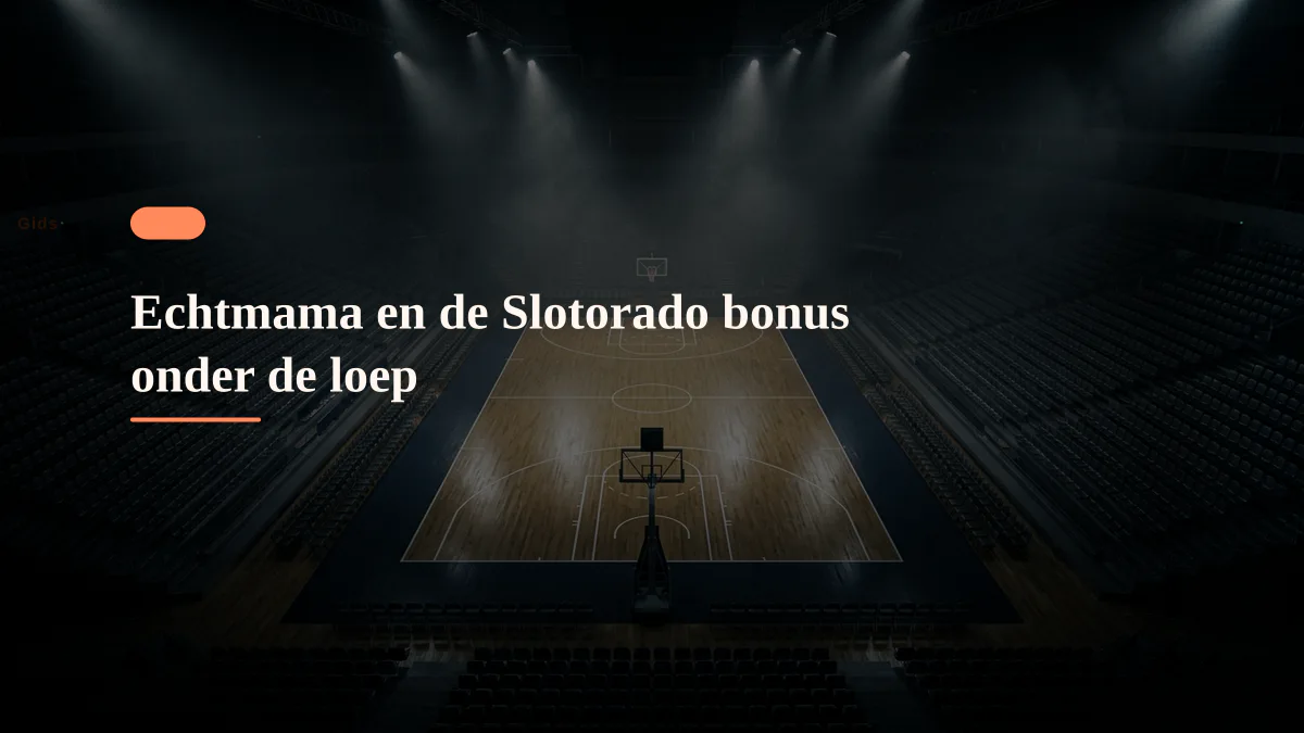 Echtmama en de Slotorado bonus onder de loep
