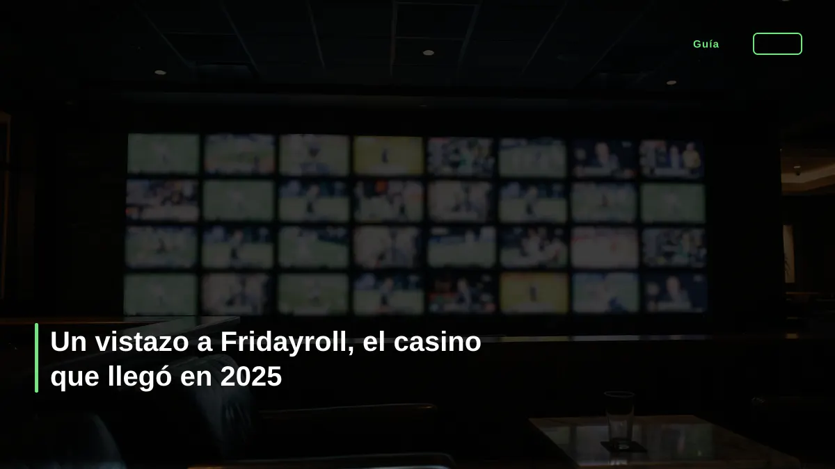 Un vistazo a Fridayroll, el casino que llegó en 2025