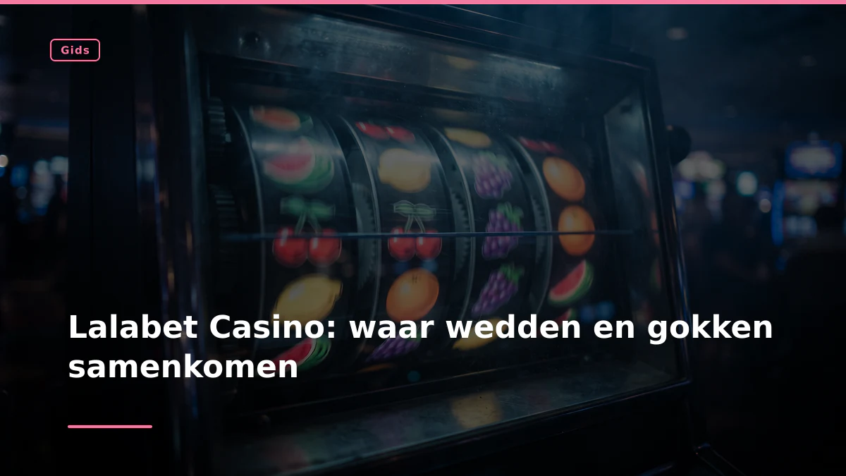 Lalabet Casino: waar wedden en gokken samenkomen