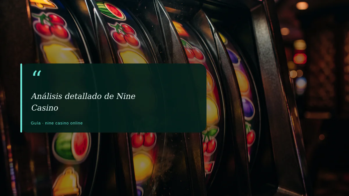 Análisis detallado de Nine Casino
