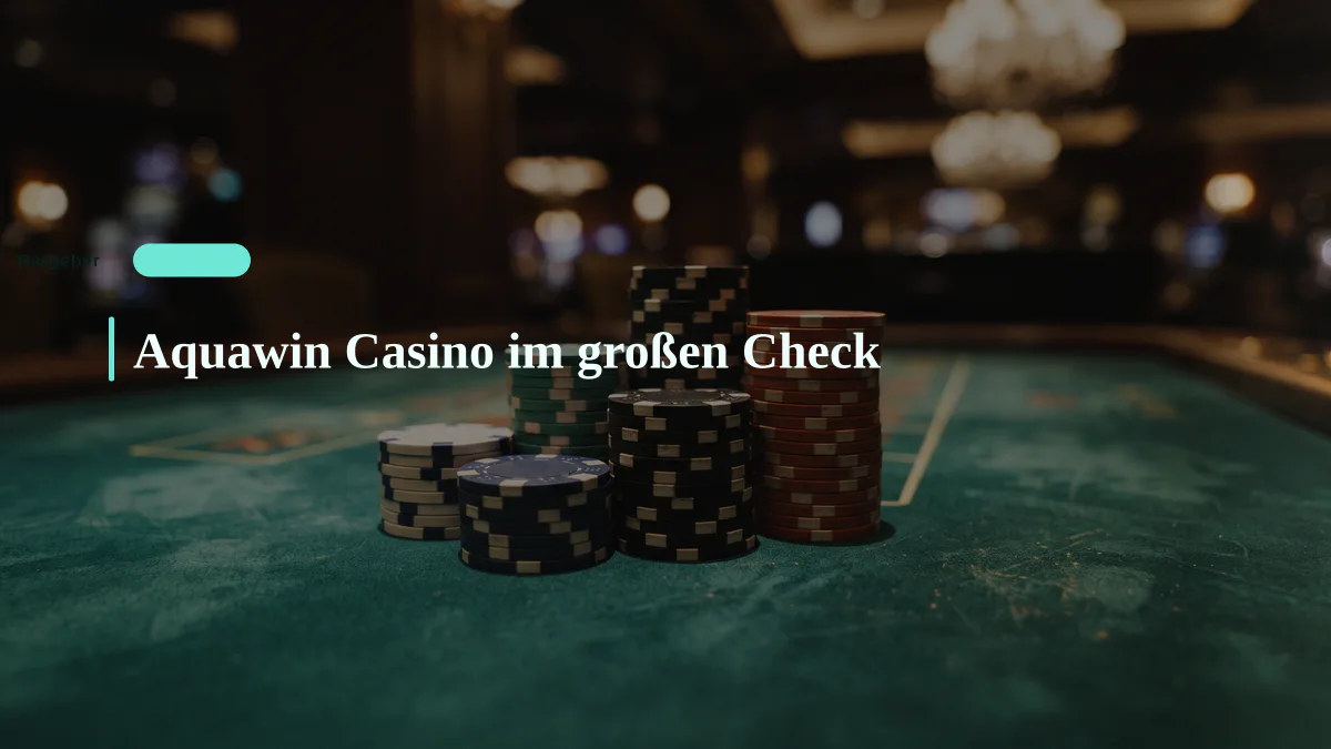 Aquawin Casino im großen Check