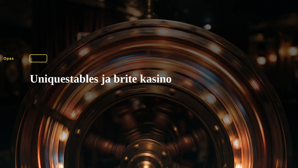 Uniquestables ja brite kasino