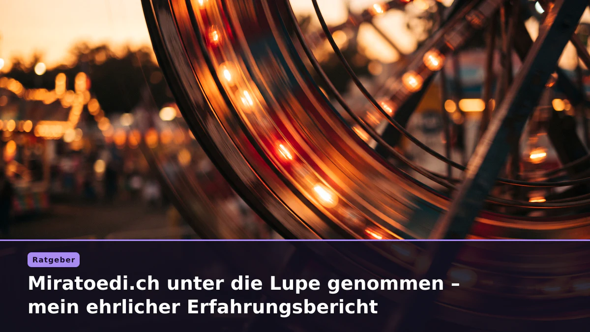 Miratoedi.ch unter die Lupe genommen – mein ehrlicher Erfahrungsbericht