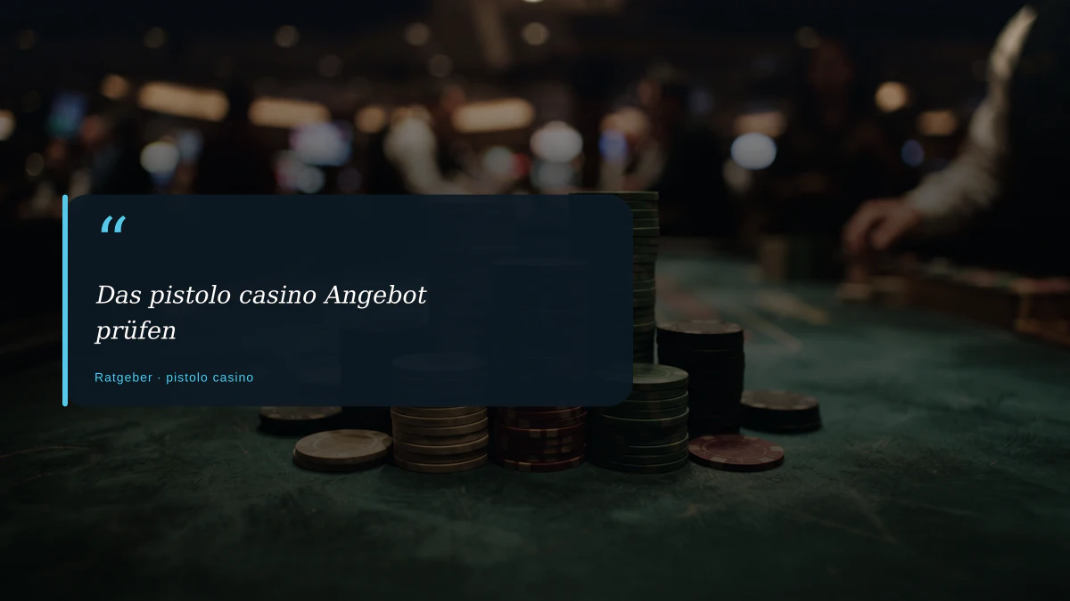 Das pistolo casino Angebot prüfen