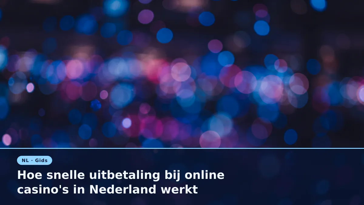 Hoe snelle uitbetaling bij online casino's in Nederland werkt