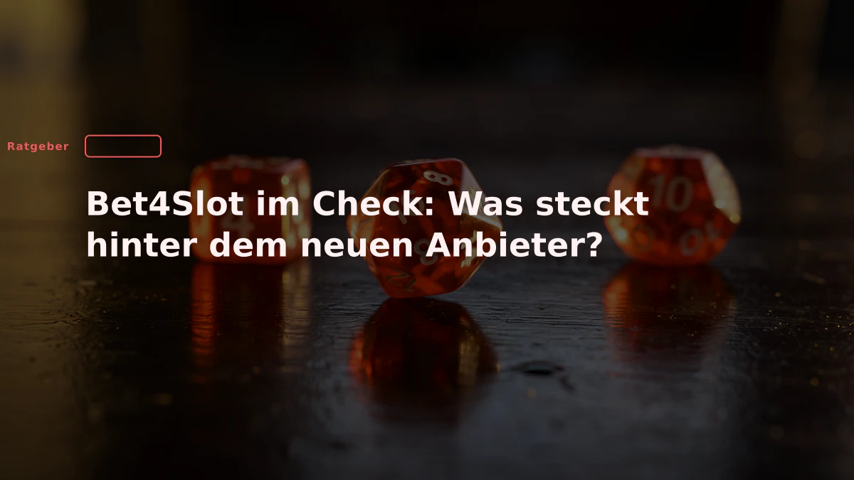 Bet4Slot im Check: Was steckt hinter dem neuen Anbieter?