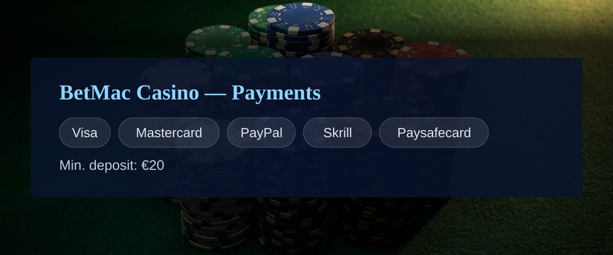BetMac Casino — Payments: Visa, Mastercard, PayPal, Skrill, Paysafecard